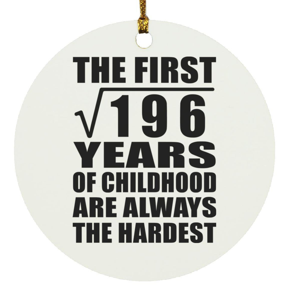 14th Birthday Square Root of 196 Years of Childhood - Circle Ornament