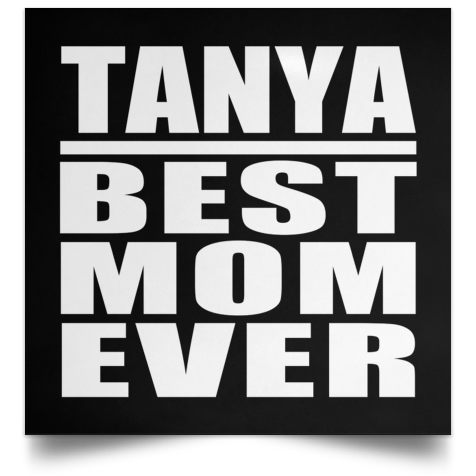 Tanya Best Mom Ever - Poster Square