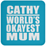 Cathy World's Okayest Mum - Drink Coaster