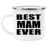 Best Mam Ever - 12oz Camping Mug