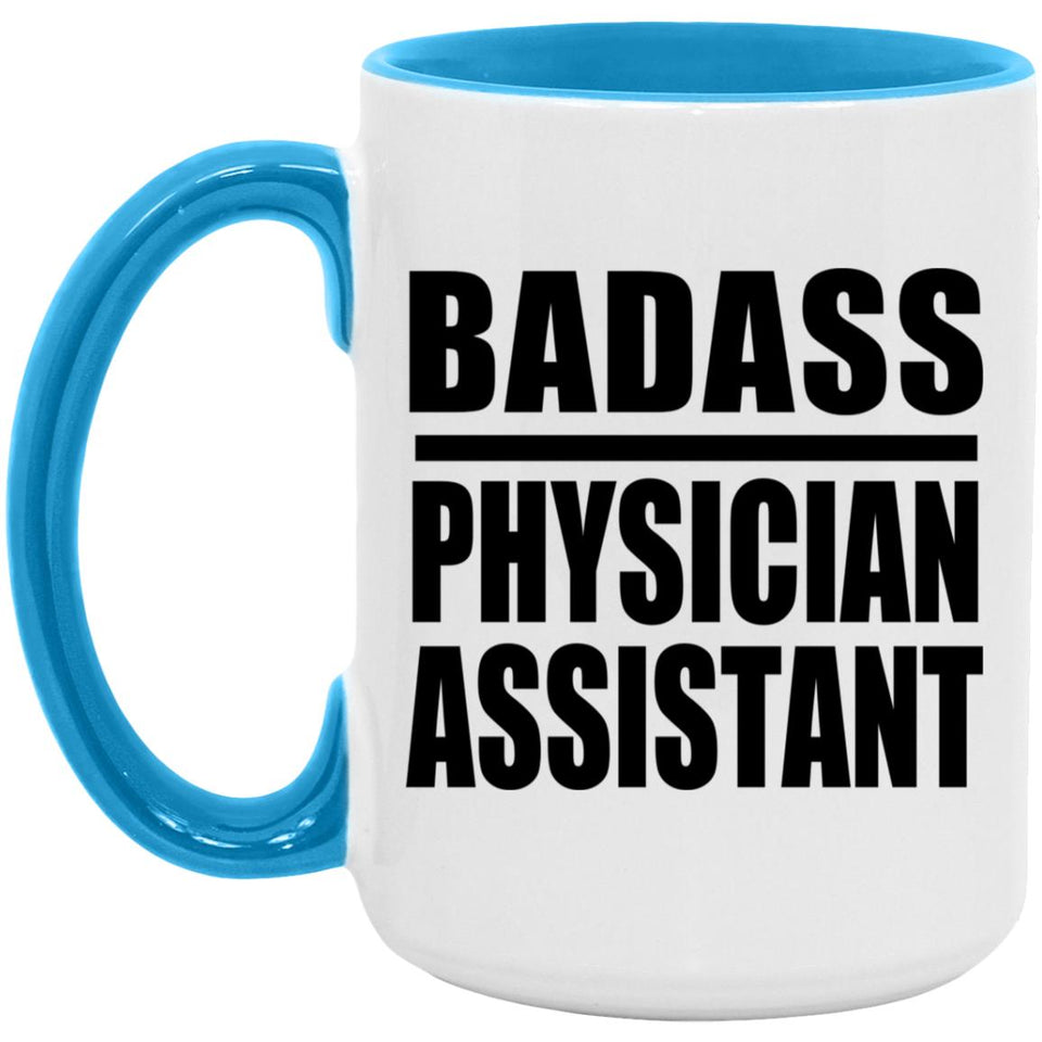 Badass Physician Assistant - 15oz Accent Mug Blue