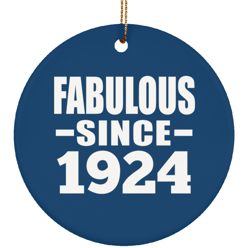 99th Birthday Fabulous Since 1924 - Circle Ornament