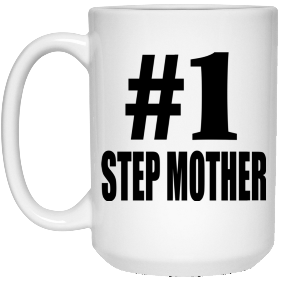 Number One #1 Step Mother - 15 Oz Coffee Mug