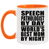 Speech Pathologist By Day World's Best Mom By Night - 11oz Accent Mug Orange