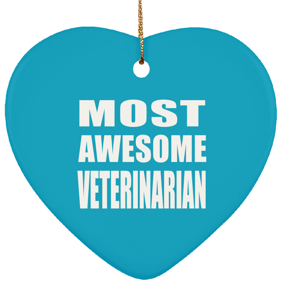 Most Awesome Veterinarian - Heart Ornament