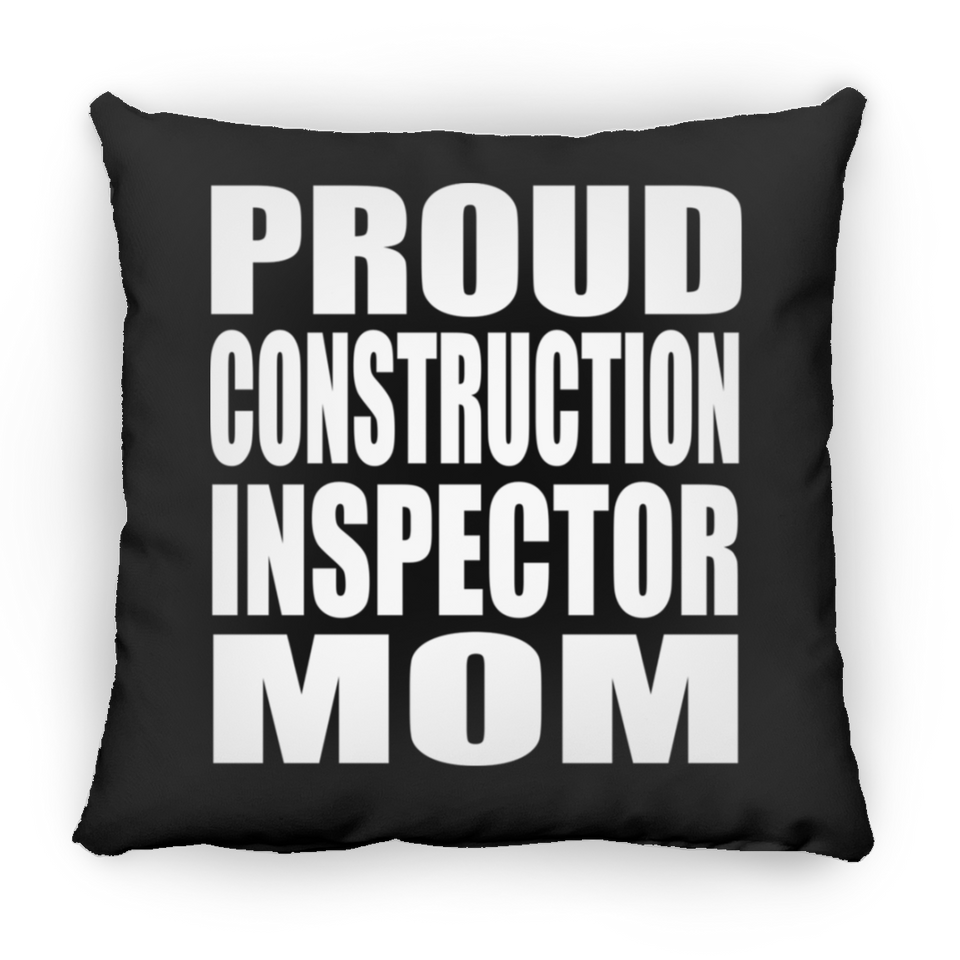 Proud Construction Inspector Mom - Throw Pillow Black