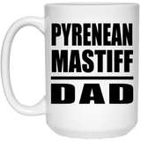 Pyrenean Mastiff Dad - 15oz Coffee Mug