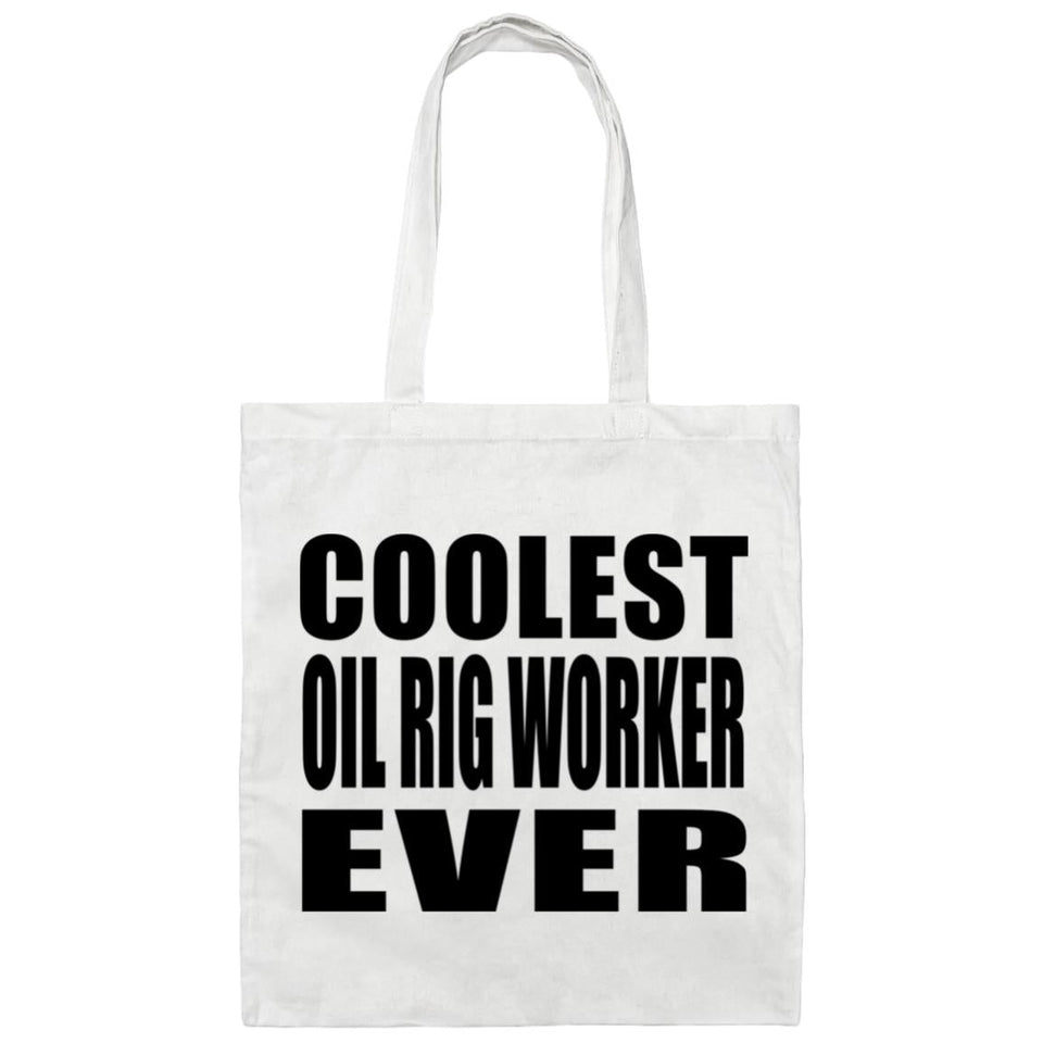 Coolest Oil Rig Worker Ever - Tote Bag White