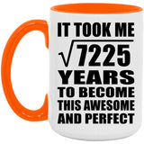 85th Birthday Took Square Root of 7225 Years To Awesome - 15oz Accent Mug Orange
