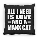 All I Need Is Love And A Manx Cat - Throw Pillow Black