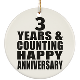 Happy 3rd Anniversary 3 Years & Counting - Circle Ornament