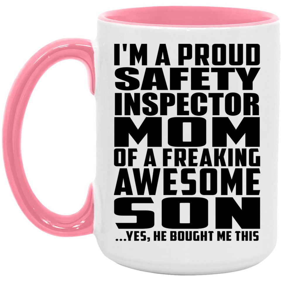 Proud Safety Inspector Mom Of Awesome Son - 15oz Accent Mug Pink