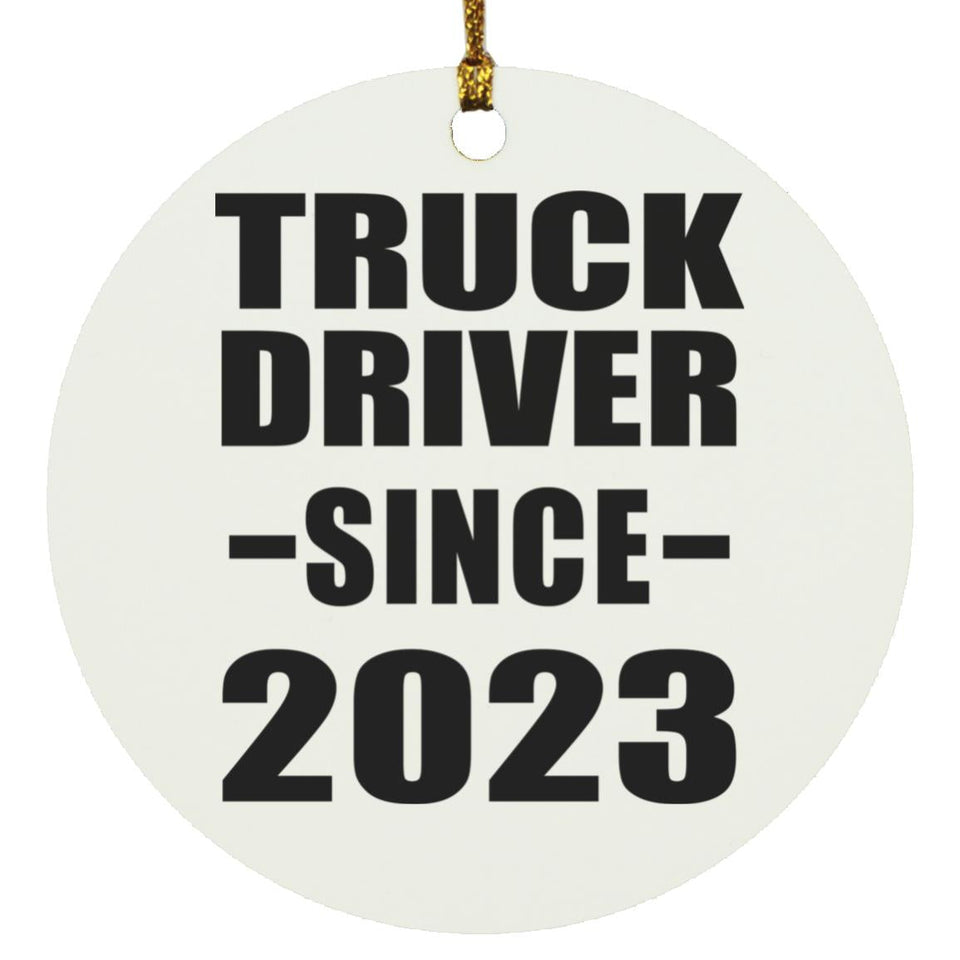 Truck Driver Since 2023 - Circle Ornament