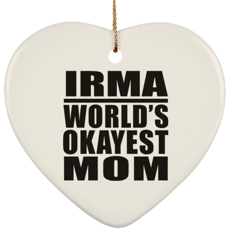 Irma World's Okayest Mom - Heart Ornament
