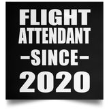 Flight Attendant Since 2020 - Poster Square