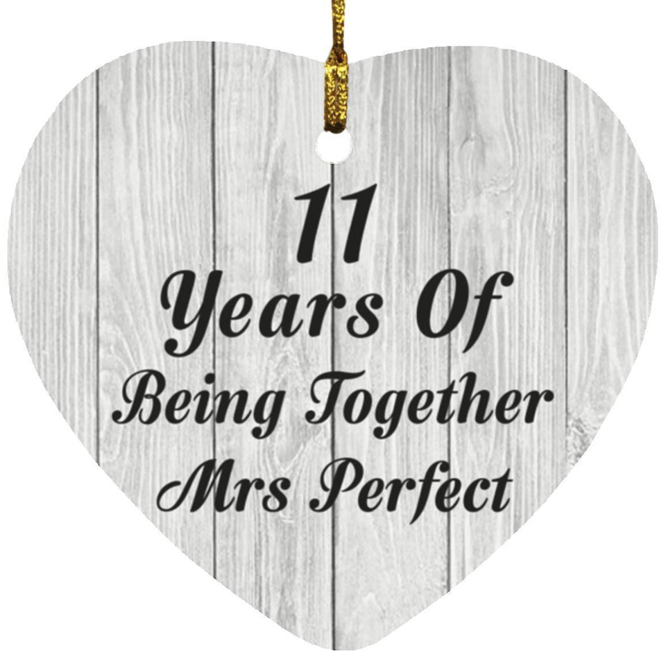 11th Anniversary 11 Years Of Being Mrs Perfect - Heart Ornament F