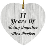11th Anniversary 11 Years Of Being Mrs Perfect - Heart Ornament F