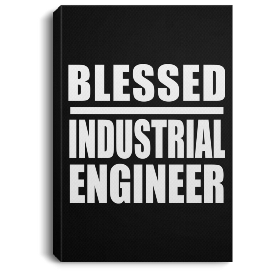 Blessed Industrial Engineer - Canvas Portrait