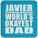 Javier World's Okayest Dad - Drink Coaster
