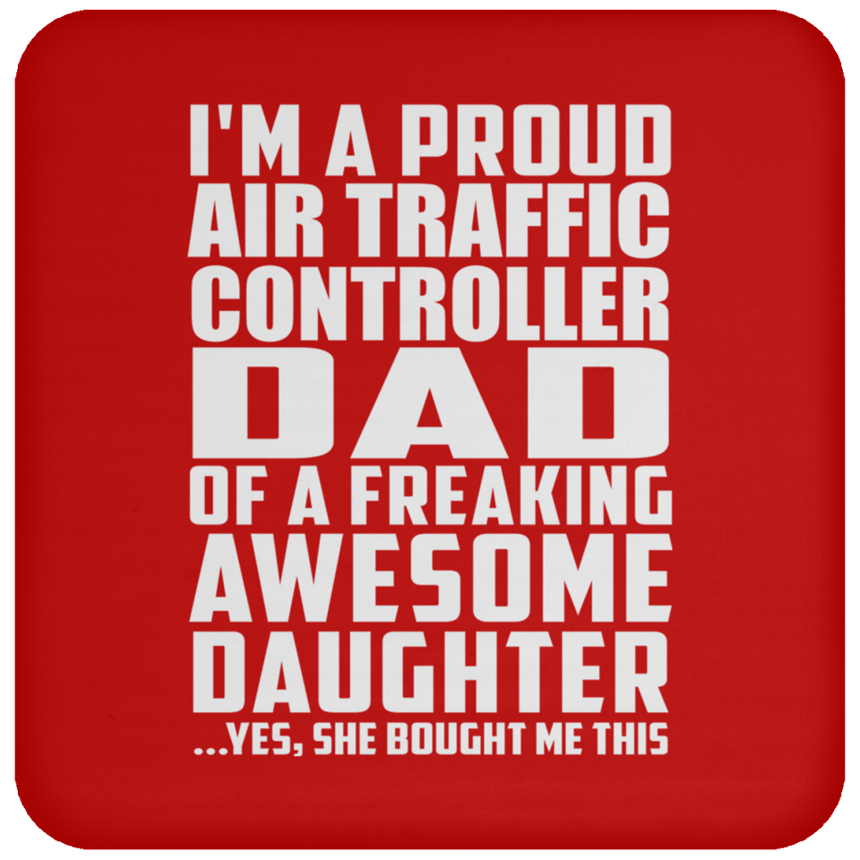 Proud Air Traffic Controller Dad Of Awesome Daughter - Drink Coaster