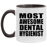 Most Awesome Dental Hygienist - 11oz Accent Mug Black