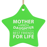 Mother and Daughter, Best Friends For Life - Star Ornament