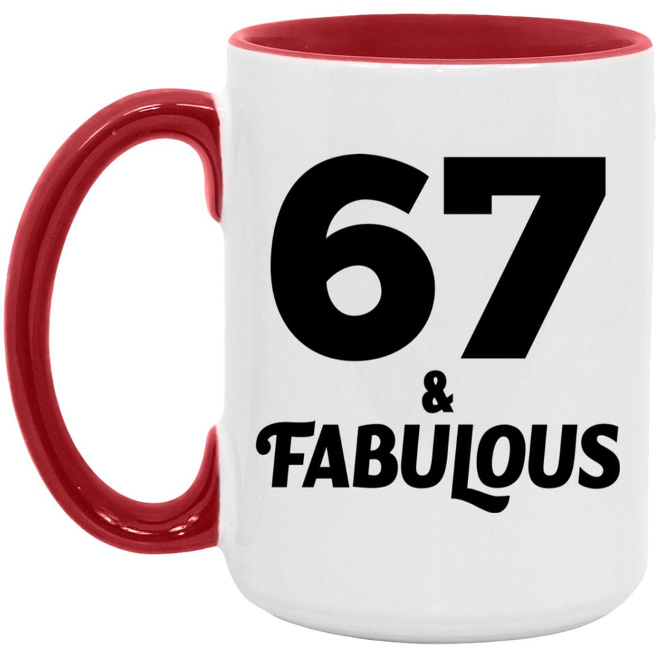 67th Birthday 67 & Fabulous - 15oz Accent Mug Red
