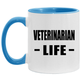 Veterinarian Life - 11oz Accent Mug Blue