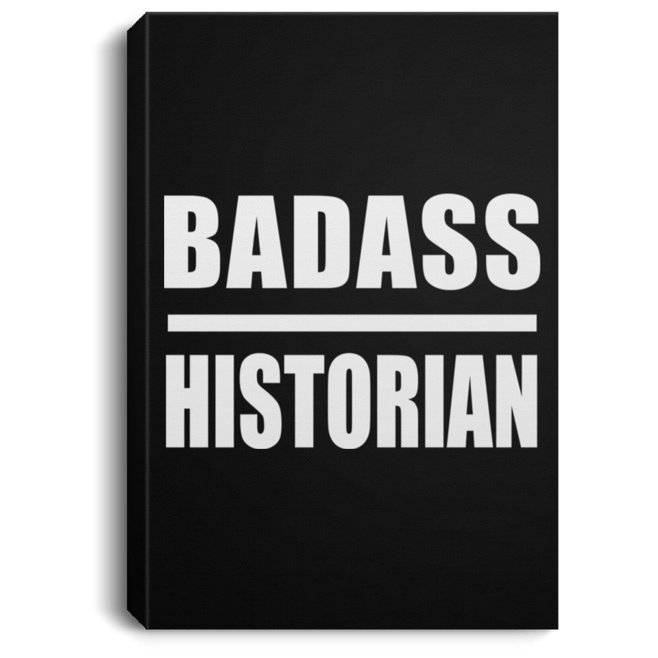 Badass Historian - Canvas Portrait