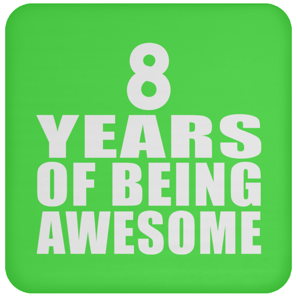 8th Birthday 8 Years Of Being Awesome - Drink Coaster