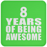 8th Birthday 8 Years Of Being Awesome - Drink Coaster