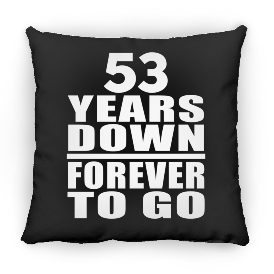 53rd Anniversary 53 Years Down Forever to Go - Throw Pillow Black