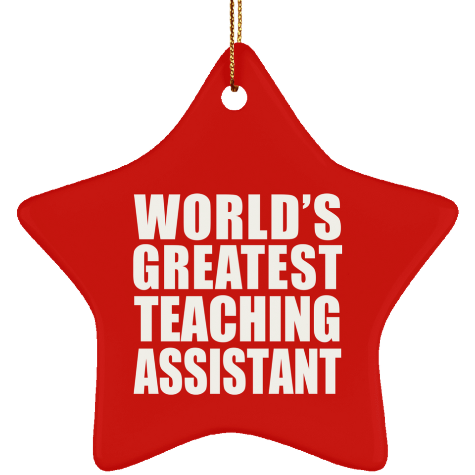 World's Greatest Teaching Assistant - Star Ornament