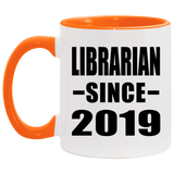 Librarian Since 2019 - 11oz Accent Mug Orange