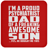 Proud Psychiatrist Dad Of Awesome Son - Drink Coaster