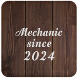 Mechanic Since 2024 - Drink Coaster D