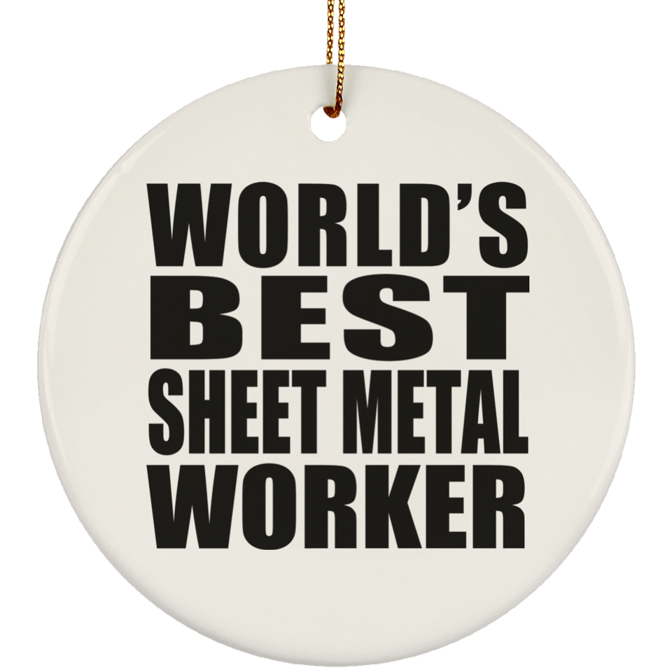 World's Best Sheet Metal Worker - Circle Ornament