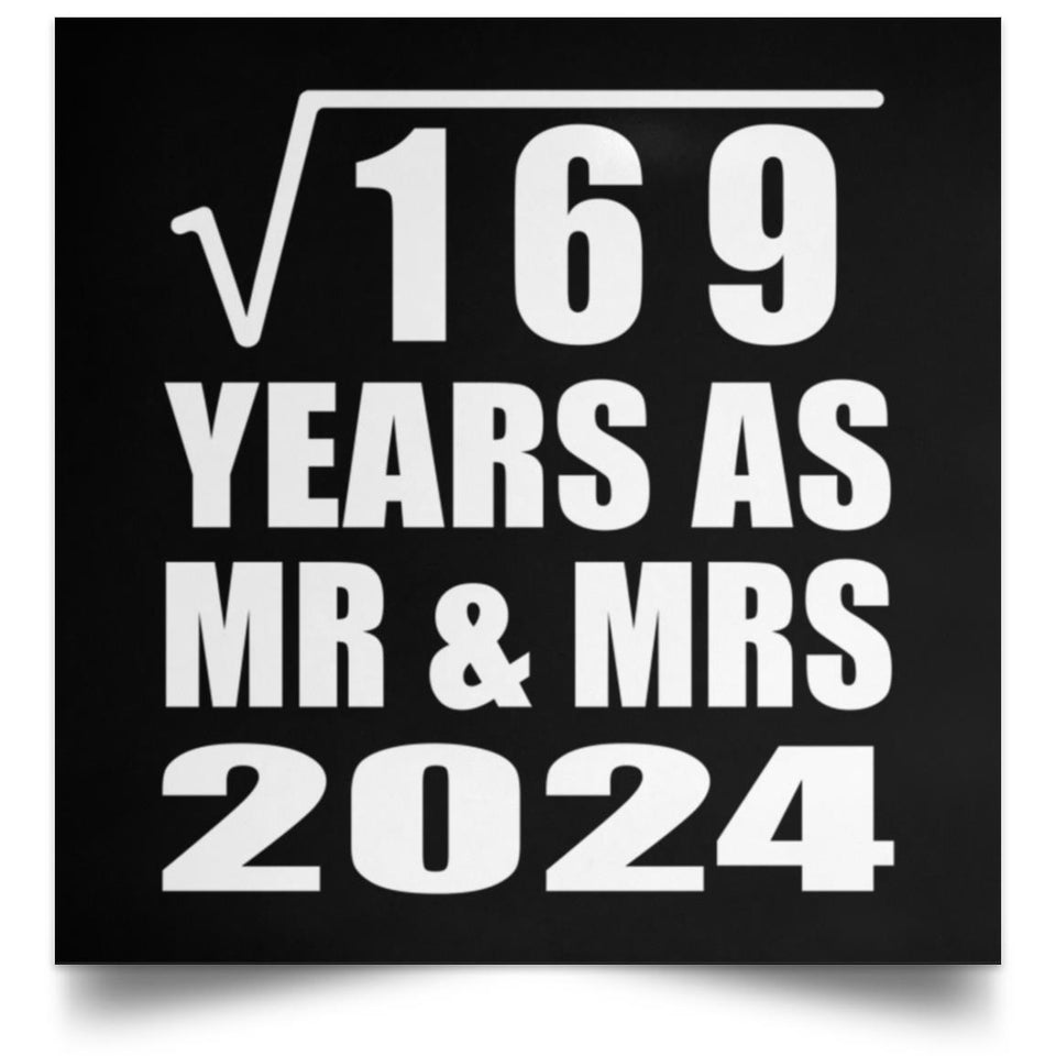 13th Anniversary Square Root of 169 Years As Mr & Mrs 2024 - Poster Square