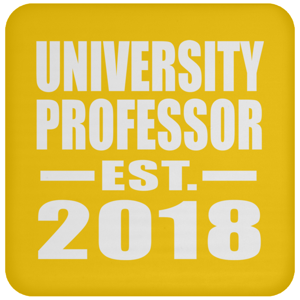University Professor Established EST. 2018 - Drink Coaster