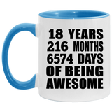 18th Birthday 18 Years 216 Months 6574 Days Of Awesome - 11oz Accent Mug Blue