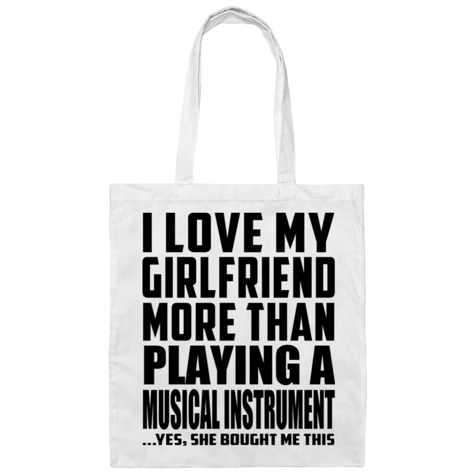 I Love My Girlfriend More Than Playing A Musical Instrument - Tote Bag White