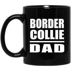 Border Collie Dad - 11oz Coffee Mug Black