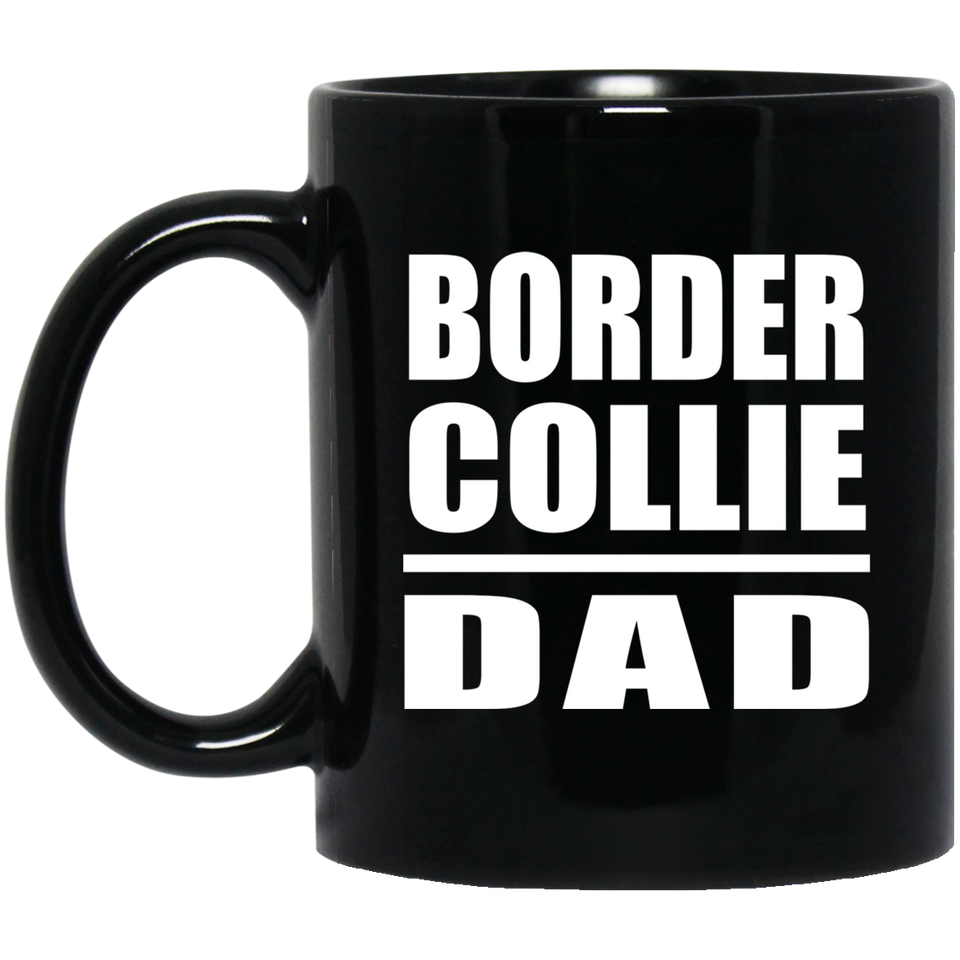 Border Collie Dad - 11oz Coffee Mug Black