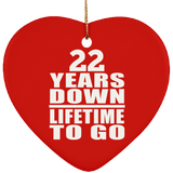 22nd Anniversary 22 Years Down Lifetime To Go - Heart Ornament