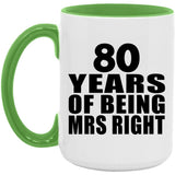 80th Anniversary 80 Years Of Being Mrs Right - 15oz Accent Mug Green