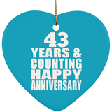 Happy 43rd Anniversary 43 Years & Counting - Heart Ornament
