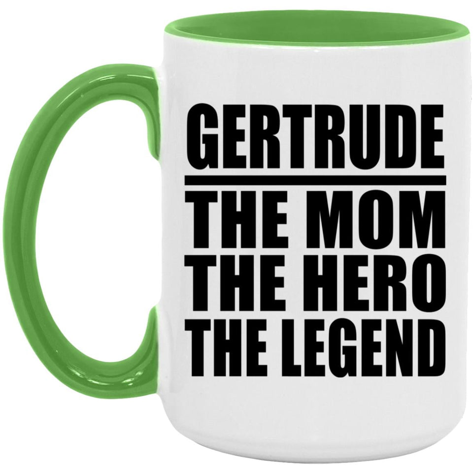 Gertrude The Mom The Hero The Legend - 15oz Accent Mug Green