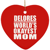 Delores World's Okayest Mom - Heart Ornament