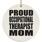 Proud Occupational Therapist Mom - Circle Ornament
