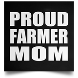 Proud Farmer Mom - Poster Square